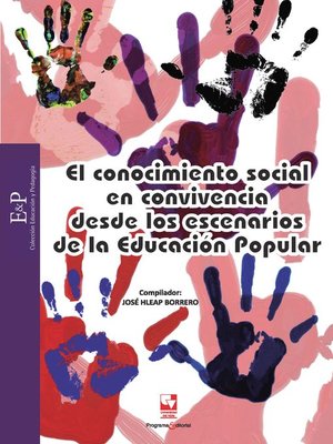 cover image of El conocimiento social en convivencia como escenario de Educación Popular